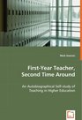 FirstYear Teacher Second Time Around An Autobiographical Selfstudy of Teaching in Higher Education
