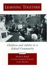 Learning Together: Children and Adults in a School Community (Psychology)