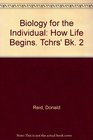 Biology for the Individual How Life Begins Tchrs' Bk 2