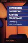 Distributed Computing and the Mainframe Leveraging Your Investments