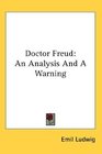 Doctor Freud An Analysis And A Warning