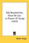 Tall Bearded Iris FleurDeLis A Flower Of Songs