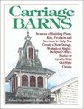 Carriage Barns Sources of Building Plans Kits Products and Services to Help You Create a New Garage Workshop Stable Backyard Office Studio or LiveIn with OldStyle Charm