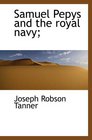 Samuel Pepys and the royal navy