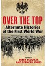 Over the Top Alternate Histories of the First World War