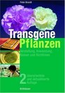 Transgene Pflanzen Herstellung Anwendung Risiken und Richtlinien