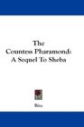 The Countess Pharamond A Sequel To Sheba