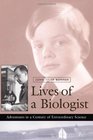 Lives of a Biologist Adventures in a Century of Extraordinary Science