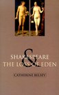 Shakespeare and the Loss of Eden The Construction of Family Values in Early Modern Culture