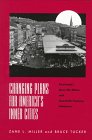 Changing Plans for America's Inner Cities Cincinnati's OverTheRhine and TwentiethCentury Urbanism