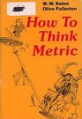 How to Think Metric