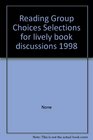 Reading Group Choices 1998Selections for Lively Book Discussions