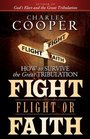 Fight Flight or Faith How to Survive the Great Tribulation