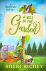 A Bell in the Garden (A Spicetown Mystery)