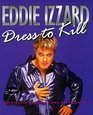 Eddie Izzard Dress to Kill