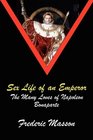 SEX LIFE OF AN EMPEROR The Many Loves of Napoleon Bonaparte