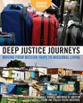 Deep Justice Journeys Student Journal Moving from Mission Trips to Missional Living