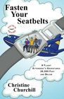 Fasten Your Seatbelts A Flight Attendant's Adventures 36000 Feet and Below