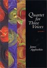 Quartet for Three Voices Poems