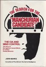 The search for the Manchurian candidate The CIA and mind control