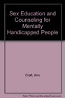 Sex Education and Counseling for Mentally Handicapped People