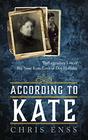 According to Kate The Legendary Life of Big Nose Kate Love of Doc Holliday