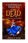 Cinderella Princess of the Dead  Fables of the Undead