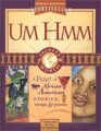 Um Hmm: A Feast of African American Stories, Songs,  Poems (Secrets of the World)