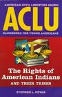 The Rights of American Indians and Their Tribes