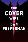 The Cover Wife: A novel