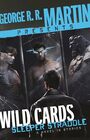 George R R Martin Presents Wild Cards Sleeper Straddle A Novel in Stories