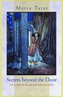 Secrets beyond the Door The Story of Bluebeard and His Wives