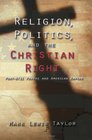 Religion Politics and the Christian Right Post9/11 Powers in American Empire