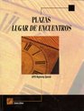 Plazas Lugar de Encuentros 2006 publication