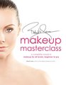 Robert Jones' Makeup Masterclass A Complete Course in Makeup for All Levels Beginner to Advanced