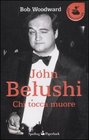 John Belushi Chi tocca muore