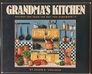 Grandma's Kitchen Recipes For Food the Way You Remember It