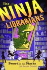 The Ninja Librarians Sword in the Stacks