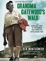 Grandma Gatewood's Walk The Inspiring Story of the Woman Who Saved the Appalachian Trail