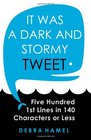 It Was a Dark and Stormy Tweet Five Hundred 1st Lines in 140 Characters or Less