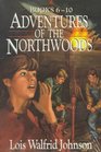 Adventures of the Northwoods Disaster on Windy Hill/Mystery of the Missing Map/the Runaway Clown/Grandpa's Stolen Treasure/the Mysterious Hideaway/
