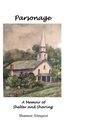 Parsonage A Memoir of Shelter and Sharing