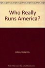 Who Really Runs America
