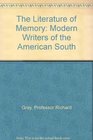 The Literature of Memory  Modern Writers of the American South