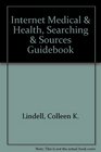 Internet Medical  Health Searching  Sources Guidebook