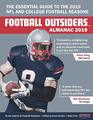 Football Outsiders Almanac 2019 The Essential Guide to the 2019 NFL and College Football Seasons