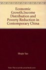 Economic GrowthIncome Distribution and Poverty Reduction in Contemporary China