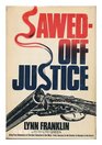 Sawedoff justice