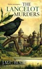 The Lancelot Murders (Merlin Investigation, Bk 2)