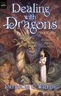 Dealing with Dragons (Enchanted Forest, Bk 1)